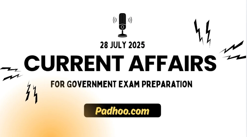 28 July, 2025 Current Affairs 